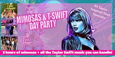 Mimosas & T-Swift Day Party - Includes 3 Hours of Mimosas! primary image