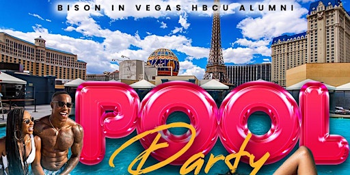 Imagem principal do evento Bison In Vegas HBCU Alumni Pool Party