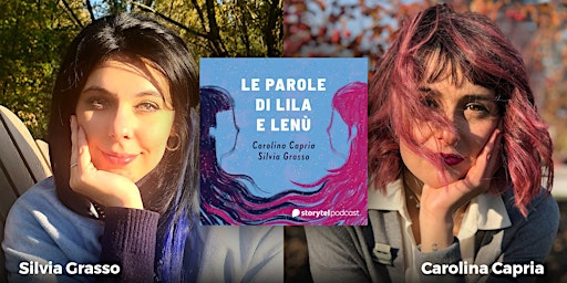 Presentazione del podcast "Le parole di Lila e Lenù" primary image