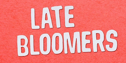 Imagem principal do evento Late Bloomers Webseries Launch Party