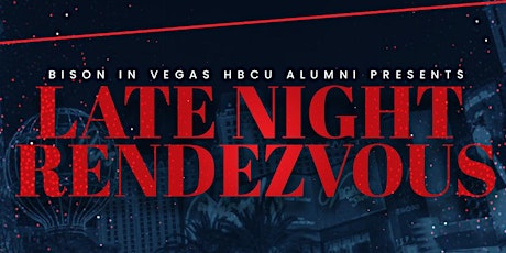 Bison In Vegas HBCU Alumni Late Night Rendezvous