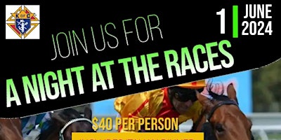 Imagem principal do evento KofC 2248 Night at the Races - SVM 2024 - Advance Purchase Required