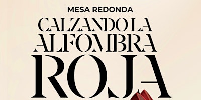 Imagen principal de Mesa redonda "CALZANDO LA ALFOMBRA ROJA"