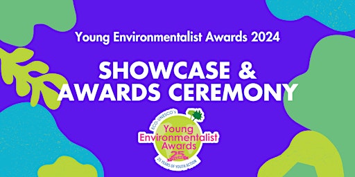 Imagem principal do evento Final Showcase & Awards Ceremony of the Young Environmentalist Awards 2024