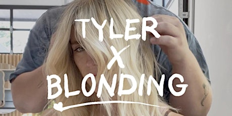 Tyler x Blonding