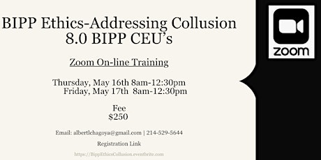 BIPP Zoom | Ethics -Collusion| 8.0  Ethics CEU’s | May 16h-17th