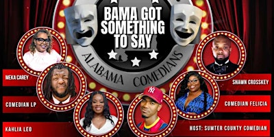 Bama Got Something to Say Comedy Show/Filming primary image