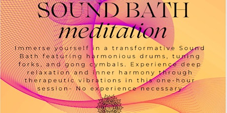 Sound Bath Meditation Session Two: 7-8pm