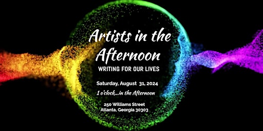 Artists in the Afternoon 4: Writing For Our Lives