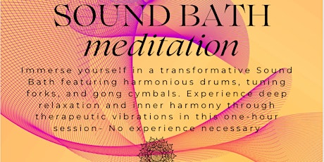 Sound Bath Meditation Session One: 3-4pm