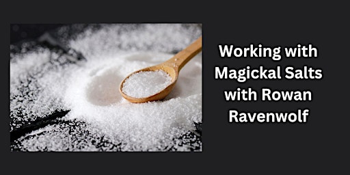 Working with Magickal Salts in Witchcraft primary image