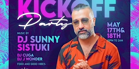 FRIDAY Summer Kickoff Party with DJ Sunny Sistuki