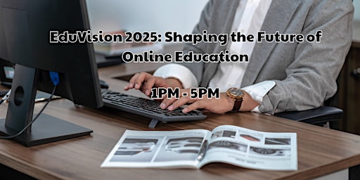 Imagen principal de EduVision 2025: Shaping the Future of Online Education