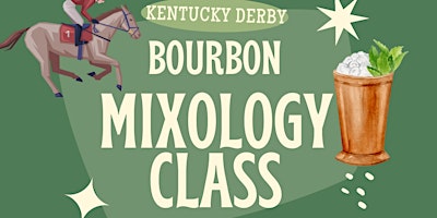 Immagine principale di MIXOLOGY CLASS - Bourbon - Kentucky Derby Party 