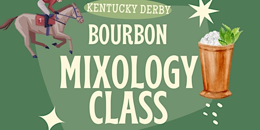 Imagem principal do evento MIXOLOGY CLASS - Bourbon - Kentucky Derby Party