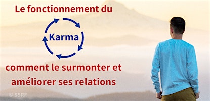 Imagem principal do evento Le fonctionnement du karma, comment le surmonter et améliorer ses relations