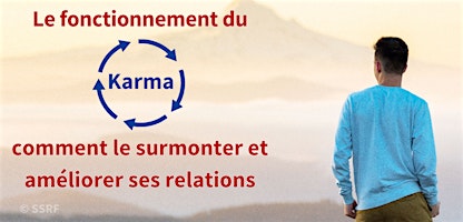 Imagem principal do evento Le fonctionnement du karma, comment le surmonter et améliorer ses relations