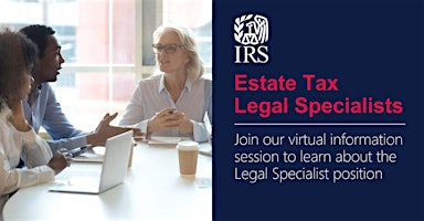 Primaire afbeelding van IRS Virtual Information Session for Estate Tax Legal Specialist positions