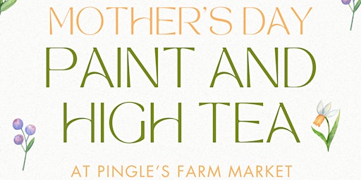 Immagine principale di Mother's Day Paint and High Tea 