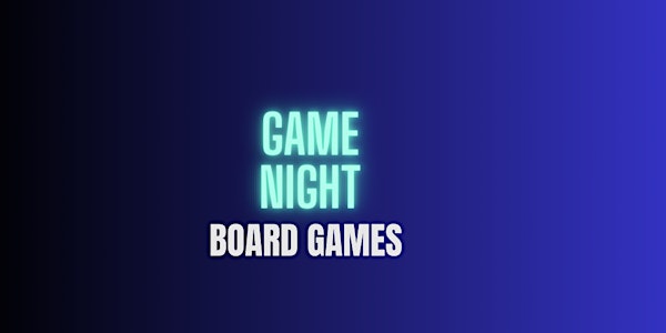 Board Games ( couples and singles) 20+ only