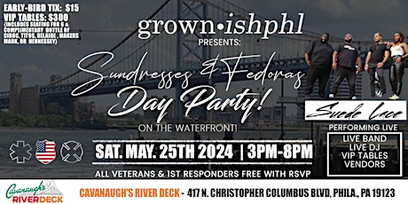 Grown~ish PHL Presents: Sundresses & Fedoras Day Party on the waterfront!