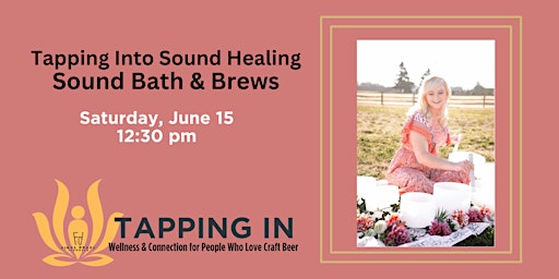 Immagine principale di Tapping In! Soundbath & Brews Event 