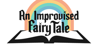 Imagem principal do evento Imposters Arts Foundation Presents: An Improvised Fairytale