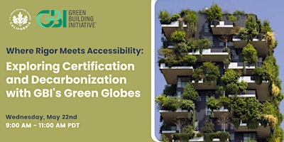 Imagem principal do evento Where Rigor Meets Accessibility: Exploring Certification and Decarbonization with GBI's Green Globes