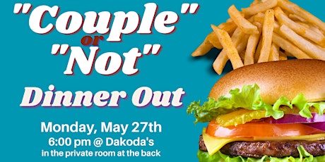 "Couple" or "Not" Dinner Out - May 2024
