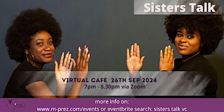Sisters Talk Virtual Cafe 26th September 24