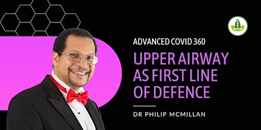 Imagem principal do evento Advanced Covid 360 – Upper Airway as First Line of Defence