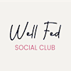 Logo de Well Fed Social Club