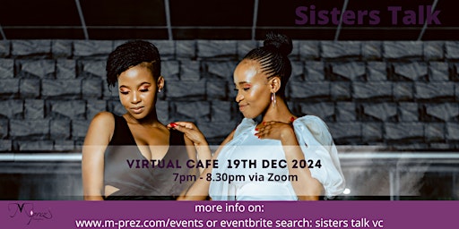 Imagen principal de Sisters Talk Virtual Cafe 19th December 24