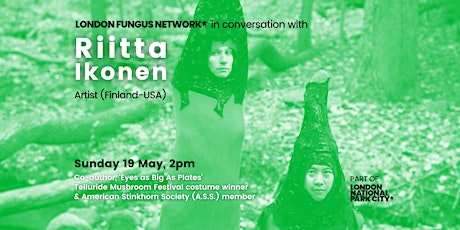 Hauptbild für FUNGI & ART: in conversation with RIITTA IKONEN