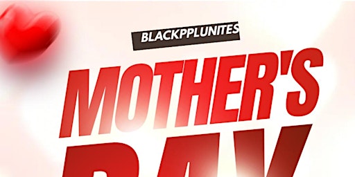 Imagem principal do evento BLACKPPLUNITELLC PRESENTS MOTHER’S DAY PAINT AND SIP EXTRAVAGANZA