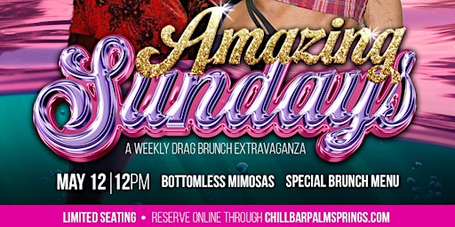 Primaire afbeelding van AMAZING SUNDAYS DRAG BRUNCH at CHILL BAR PALM SPRINGS