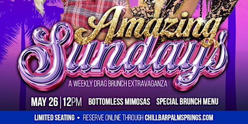 Primaire afbeelding van AMAZING SUNDAYS DRAG BRUNCH at CHILL BAR PALM SPRINGS