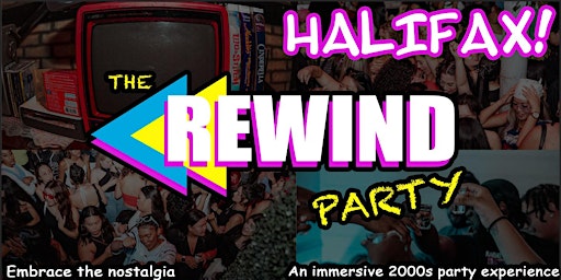 Imagem principal do evento The Rewind Party Takes Halifax - Immersive 2000s Party