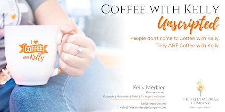 Coffee with Kelly- Unscripted!
