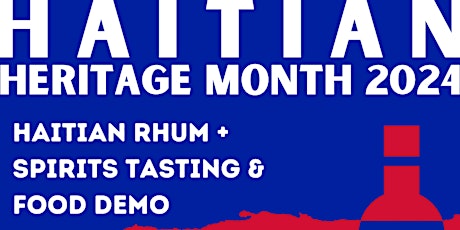 Haitian Rhum + Spirits Tasting & Food Demo
