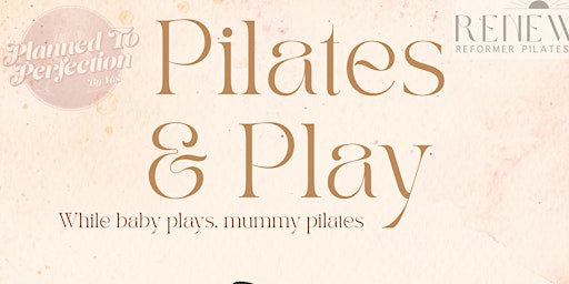 Immagine principale di Pilates & Play (0-12 months) 