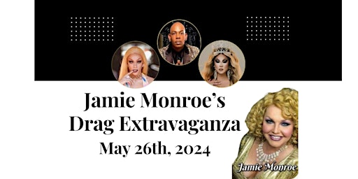 Imagem principal do evento Jamie Monroe's Drag Extravaganza!