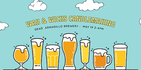 Wax & Wicks Candlemaking at DA Brewery