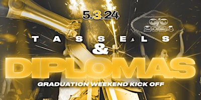 Tassels and Diplomas: Graduation Wknd Kickoff primary image