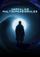 Hauptbild für ANOMALÍAS MULTIDIMENSIONALES: Microficciones 2024