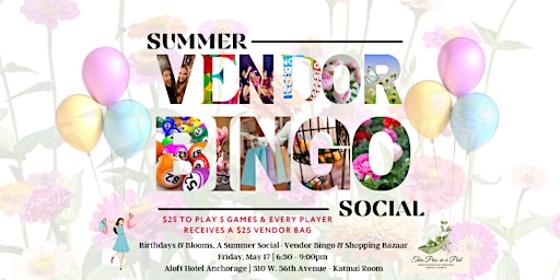 Imagem principal do evento Birthdays & Blooms, A Summer Social- Vendor Bingo & Shopping Bazaar