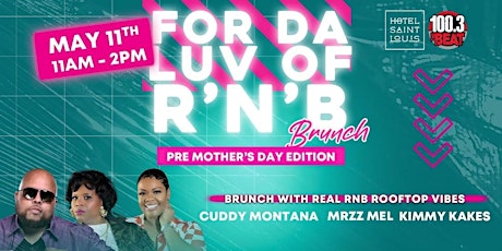 For da Love of R&B Brunch: Mother's Day Edition on the Rooftop!