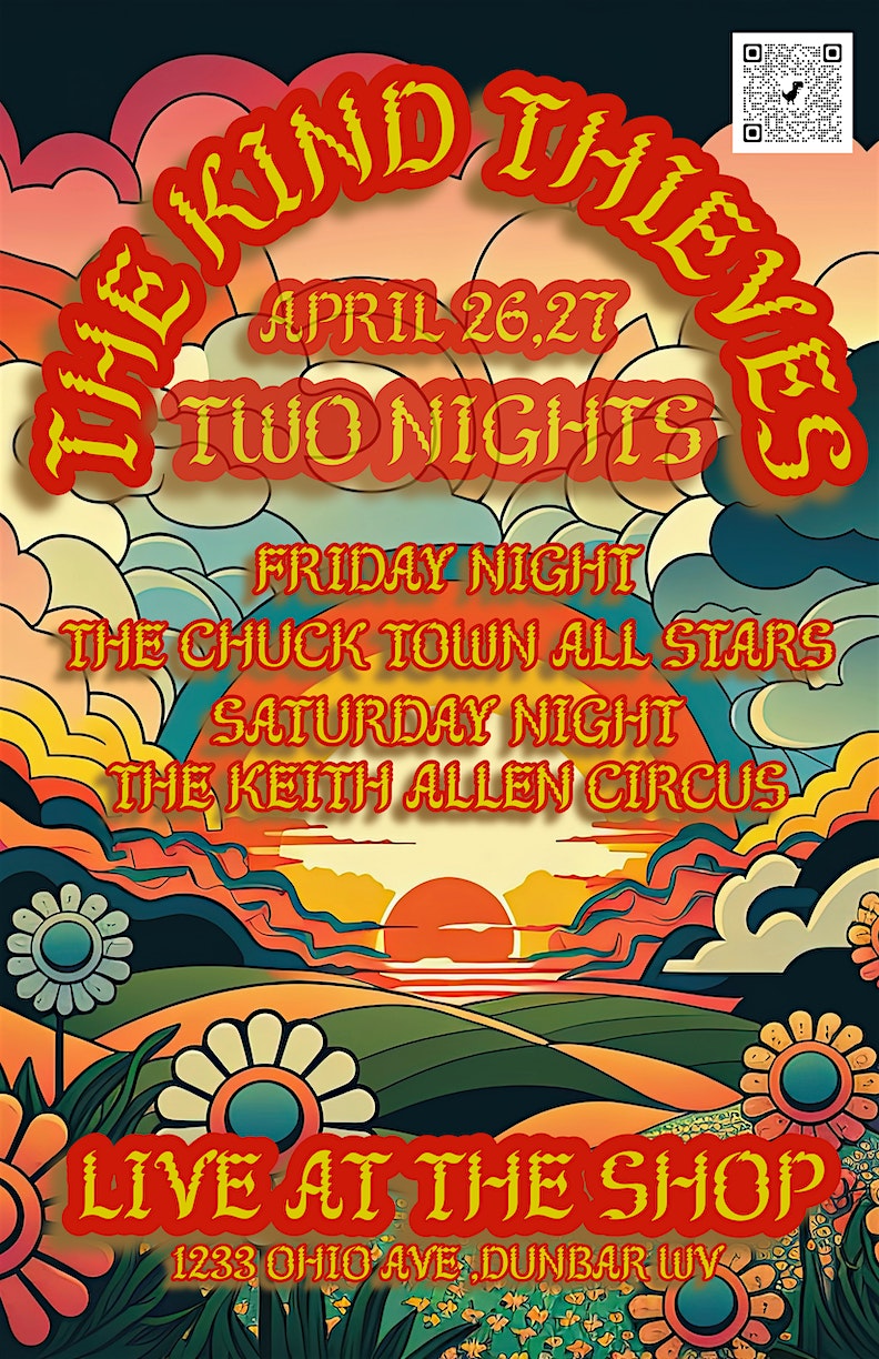 The Kind Thieves/ Chucktown All Stars /The Keith Allen Circus/  Two Nights