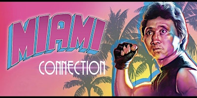 Immagine principale di Miami Connection - Hamilton B-Movie Nights 