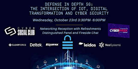 Image principale de DC Cyber Week Reception: Defense In Depth 5G: The Intersection of IOT, Digital Transformation and Cyber Security